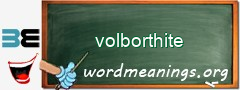 WordMeaning blackboard for volborthite